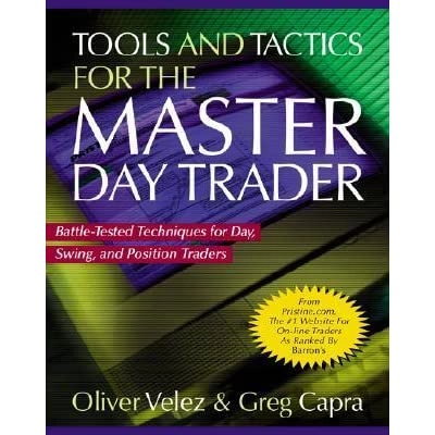Tools and Tactics for the Master Day Trader