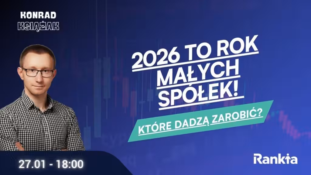 2026 to rok małych spółek! Które mogą dać zarobić?