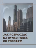 Przewodnik- Jak zacząć na Rynku Forex od podstaw